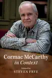 Cormac McCarthy in Context sinopsis y comentarios