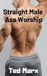 Straight Male Ass Worship sinopsis y comentarios