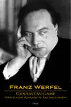 Franz Werfel: Gesamtausgabe - Sämtliche Romane und Erzählungen sinopsis y comentarios
