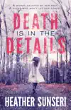 Death is in the Details synopsis, comments