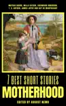 7 best short stories - Motherhood synopsis, comments