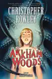 Arkham Woods book summary, reviews and download