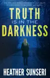 Truth is in the Darkness synopsis, comments