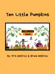 Ten Little Pumpkins synopsis, comments