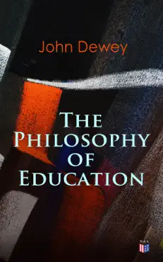john dewey: the philosophy of education book cover image