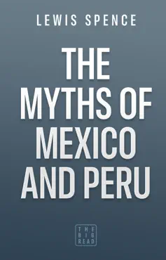 the myths of mexico and peru book cover image