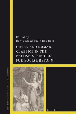 greek and roman classics in the british struggle for social reform book cover image