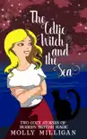 The Celtic Witch And The Sea synopsis, comments