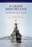 Grave Misfortune: The USS Indianapolis Tragedy book summary, reviews and download