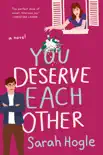 You Deserve Each Other book summary, reviews and download
