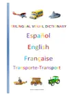 Trilingual Visual Dictionary. Transports in Spanish, English and French sinopsis y comentarios