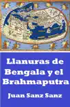 Llanuras de Bengala y el Brahmaputra synopsis, comments