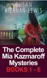 The Complete Mia Kazmaroff Mysteries synopsis, comments