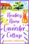 Heading Home to Lavender Cottage synopsis, comments