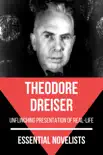 Essential Novelists - Theodore Dreiser synopsis, comments