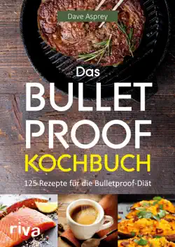 das bulletproof-kochbuch imagen de la portada del libro