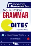 No Mistakes Grammar Bites, Volume XXIX, Unnecessary Words and Phrases synopsis, comments