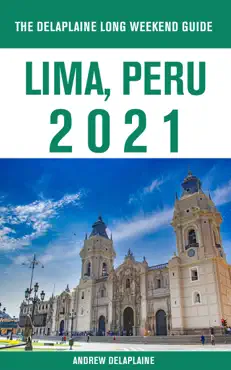 lima, peru - the delaplaine 2021 long weekend guide book cover image