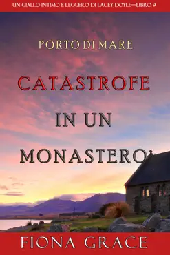 catastrofe in un monastero (un giallo intimo e leggero di lacey doyle – libro 9) book cover image