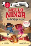 Hello, Ninja. Hello, Stage Fright! book summary, reviews and download
