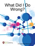 What Did I Do Wrong? book summary, reviews and download