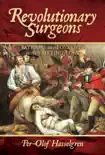 Revolutionary Surgeons sinopsis y comentarios