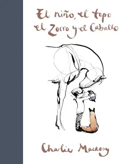 el niño, el topo, el zorro y el caballo book cover image