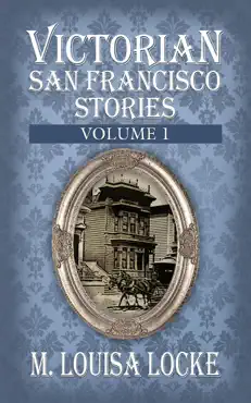 victorian san francisco stories: volume 1 book cover image