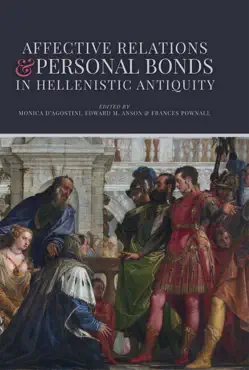 affective relations and personal bonds in hellenistic antiquity book cover image