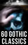60 Gothic Classics synopsis, comments