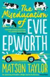 The Miseducation of Evie Epworth synopsis, comments