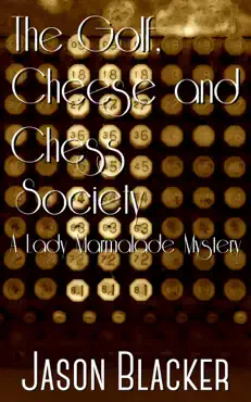the golf, cheese and chess society book cover image