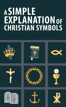 a simple explanation of christian symbols book cover image