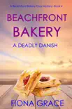 Beachfront Bakery: A Deadly Danish (A Beachfront Bakery Cozy Mystery—Book 4) sinopsis y comentarios