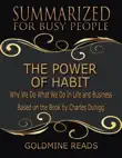 The Power of Habit - Summarized for Busy People: Why We Do What We Do In Life and Business: Based on the Book by Charles Duhigg sinopsis y comentarios
