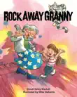 Rock Away Granny sinopsis y comentarios