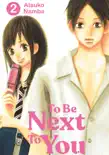 To Be Next to You Volume 2 synopsis, comments
