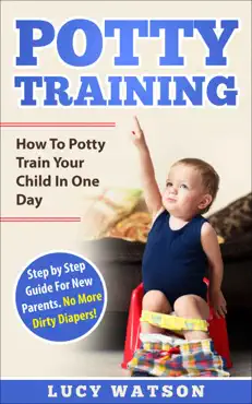 potty training-how to potty train your child in one day book cover image