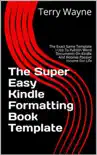 The Super Easy Kindle Formatting Book Template reviews