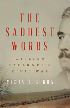 the saddest words: william faulkner's civil war book cover image