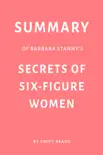Summary of Barbara Stanny’s Secrets of Six-Figure Women by Swift Reads sinopsis y comentarios