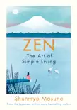 Zen: The Art of Simple Living sinopsis y comentarios