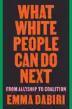 What White People Can Do Next synopsis, comments