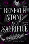 Beneath Stone and Sacrifice synopsis, comments