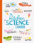The Kitchen Science Cookbook sinopsis y comentarios