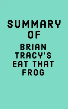 summary of brian tracy’s eat that frog! book cover image