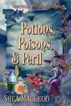 Poisons, Potions, and Peril