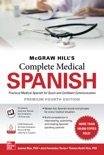 McGraw-Hill's Complete Medical Spanish, Premium Fourth Edition book summary, reviews and download