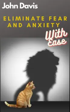 eliminate fear and anxiety with ease book cover image