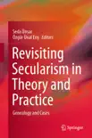 Revisiting Secularism in Theory and Practice sinopsis y comentarios